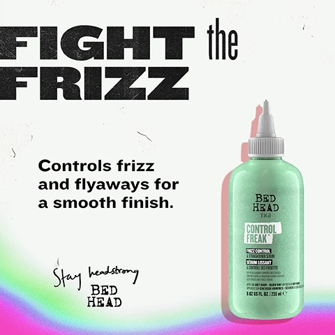 Image 2 - An advertisement for hair care shows a sparkling light green bottle of Bed Head Control Freak Frizz Control & Straightener Serum with a white cap against a white background with a rainbow gradient, displaying the text FIGHT the FRIZZ Controls frizz and flyaways for a smooth finish. Stay headstrong BED HEAD, and on the bottle BED HEAD TIGI CONTROL FREAK FRIZZ CONTROL & STRAIGHTENER SERUM SÉRUM LISSANT & CONTRÔLE DES FRISOTTIS SUERO ALISADOR Y CONTROL DE ESTÁTICA CONTRO I CAPELLI CRESPI AD AZIONE LISCIANTE GLÄTTENDES ANTI-FRIZZ SERUM APPLY ON WET HAIR + BLOW DRY OR FINISH ON DRY HAIR APPLIQUEZ SUR CHEVEUX HUMIDES + SÉCHER OU SÉCHE 8.62 US FL. OZ. | 255 ml e. Image 3 - The image shows a light green bottle of Bed Head TIGI Control Freak Frizz Control & Straightener Serum against a pink background, with white text at the top stating FOR SMOOTH and SLEEK HAIR, and surrounding text and icons highlighting benefits: Fights frizz & flyaways, Moisturises & conditions, Adds shine, Smooths & softens; the bottle label further details: BED HEAD TIGI CONTROL FREAK FRIZZ CONTROL & STRAIGHTENER SERUM SÉRUM LISSANT & CONTRÔLE DES FRISOTTIS SUERO ALISADOR Y CONTROL DE ESTÁTICA CONTRO I CAPELLI CRESPI AD AZIONE LISCIANTE GLÄTTENDES ANTI-FRIZZ SERUM APPLY ON WET HAIR + BLOW DRY OR FINISH ON DRY HAIR APPLIQUEZ SUR CHEVEUX HUMIDES + SECHER OU SECHER À LAIR LIBRE 8.62 US FL. OZ. | 255 ml. Image 4 - The image features a light green Bed Head TIGI Control Freak hair serum bottle with a white cap on the right, accompanied by text on the left that reads SHINE and SMOOTH HAIR, This Frizz Control Serum locks down frizz, adds shine and moisture, while the bottle label itself prominently displays BED HEAD TIGI CONTROL FREAK FRIZZ CONTROL & STRAIGHTENER SERUM SÉRUM LISSANT & CONTRÔLE DES FRISOTTIS SUERO ALISADOR Y CONTROL DE ESTÁTICA CONTRO I CAPELLI CRESPI AD AZIONE LISCIANTE GLÄTTENDES ANTI-FRIZZ SERUM, and includes usage instructions APPLY ON WET HAIR + BLOW DRY OR FINISH ON DRY HAIR APPLIQUEZ SUR CHEVEUX HUMIDES + SÉCHER OU S, with a black bar at the very bottom stating FREAK FRIZZ CONTROL SERUM • CONTROL FR. Image 5 - An advertisement shows a before and after comparison of dark curly hair, with the prominent text FROM FRIZZ to FINISHED and a description Tames texture and transforms frizz into sleek, shiny styles. The BEFORE image shows the back of a persons head with voluminous, frizzy curls, and the AFTER image displays a hand holding a green bottle of BED HEAD TIGI CONTROL FREAK FRIZZ CONTROL STRAIGHTENER SERUM over smooth, defined curls, with the bottle text also including SÉRUM LISSANT & CONTRÔLE DES FRISOTTIS, APPLY ON WET HAIR - BLOW DRY OR AIR DRY, APPLIQUER SUR CHEVEUX HUMIDES - SÉCHEZ AVEC UN SÉCHOIR OU LAISSEZ SÉCHER À LAIR LIBRE, and 8.62 US FL. OZ. / 255 mL e. Image 6 - The image shows a three-step hair routine for achieving smoothness on a pink background: Step 1, a hand applies a liquid to wet reddish-brown hair; Step 2, a hand combs through wet reddish-brown hair; Step 3, blonde hair is blow-dried smooth with a round brush and hair dryer. The visible text reads: FOR salon-worthy SMOOTHNESS. 1. APPLY Apply to damp or dry hair. 2. COMB through Comb through from root to tip. 3. STYLE Blow-dry or air dry smooth. FREAK FRIZZ CONTROL SERUM • CONTROL FREAK FRIZZ CONTROL SERUM.