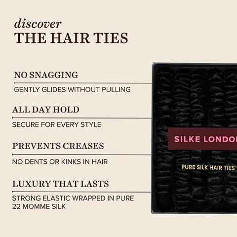 Image 2 - An image shows a box containing multiple black silk scrunchie hair ties on the right, with a red label that reads SILKE LONDON and below it PURE SILK HAIR TIES, while the left side lists benefits reading discover THE HAIR TIES NO SNAGGING GENTLY GLIDES WITHOUT PULLING ALL DAY HOLD SECURE FOR EVERY STYLE PREVENTS CREASES NO DENTS OR KINKS IN HAIR LUXURY THAT LASTS STRONG ELASTIC WRAPPED IN PURE 22 MOMME SILK.