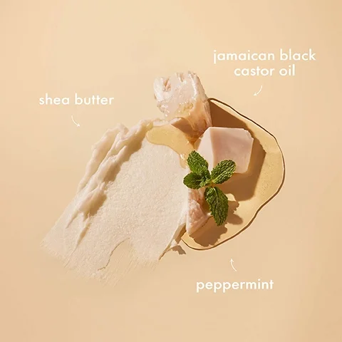 Image 1 - An arrangement of shea butter, Jamaican black castor oil, and a piece of peppermint leaf on a light beige background, with the labels shea butter, Jamaican black castor oil, and peppermint placed near their respective items.