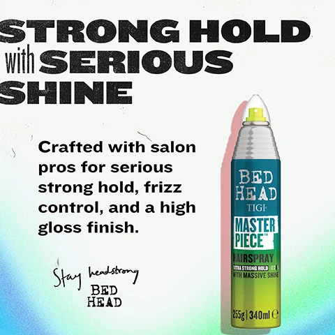 Image 2 - A product advertisement features a blue, silver, and lime green can of Bed Head TIGI Masterpiece Hairspray on a textured blue and green background, with text that reads STRONG HOLD with SERIOUS SHINE, Crafted with salon pros for serious strong hold, frizz control, and a high gloss finish, Stay headstrong BED HEAD, and on the can: BED HEAD TIGI MASTER PIECE™ HAIRSPRAY EXTRA STRONG HOLD 1 2 3 4 5 WITH MASSIVE SHINE 255g | 340ml e. Image 3 - A blue and green hairspray can with a white cap and yellow nozzle is centered on a textured light blue background, with icons and text describing its features positioned around it; the visible text includes FOR SALON worthy SHINE AND CONTROL, Glossy, high-shine finish, 4/5 Strong hold, Fights frizz & flyaways, Long-lasting hold, and on the can, BED HEAD TIGI MASTER PIECE HAIRSPRAY EXTRA STRONG HOLD 1 2 3 4 5. Image 4 - A grey, blue, and green aerosol can of Bed Head TIGI Masterpiece Hairspray with a neon green nozzle, next to text that reads HOLD that WONT QUIT, This pro-level spray locks in your look with firm hold, while delivering a glossy, frizz-free finish., and a bottom banner reading SHINY HAIRSPRAY • MASTERPIECE SHINY HAIRSPRAY. Image 5 - The image displays a before and after comparison of a person with long blonde hair, showing frizzy hair on the left and a shiny, voluminous ponytail on the right, with the text Your look locked in, Transforms your style into a high-gloss masterpiece, BEFORE, and AFTER. Image 6 - An image on a light blue textured background displays the black text HOLD and FINISH for ultimate STYLE SECURITY, with a list of product attributes HOLD Extra Strong, LEVEL 4 out of 5, and FINISH High Gloss Shine, while on the right, a framed photo shows a blonde person from behind spraying a green and blue can of Bed Head Masterpiece Extra Strong Hold Hairspray, which also has text including BED HEAD TIGI, HAUTE FIXATION, EXTRA STRONG, HUILE DARGAN, ARGAN OIL, and 340 mle.