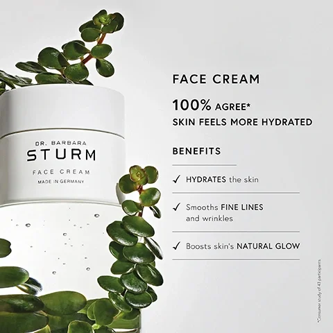 Image 2 - A white cosmetic jar labeled DR. BARBARA STURM FACE CREAM MADE IN GERMANY is partially submerged in water with green succulent plant leaves surrounding it, alongside text that declares: FACE CREAM, 100% AGREE* SKIN FEELS MORE HYDRATED. BENEFITS: HYDRATES the skin, Smooths FINE LINES and wrinkles, Boosts skins NATURAL GLOW, followed by a small rotated disclaimer *Consumer study of 43 participants.