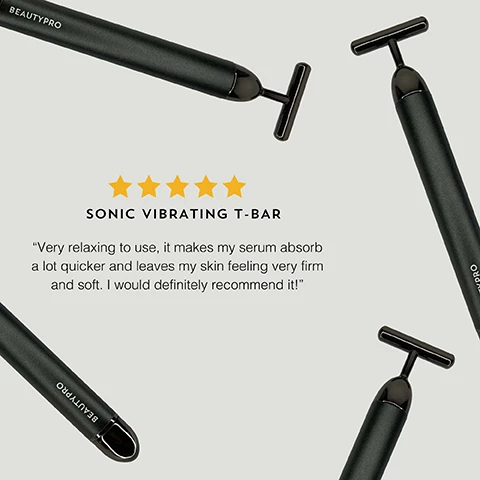 Image 1 - Image of a black sonic vibrating T-bar facial massager surrounded by decorative stars; visible text includes BEAUTYPRO, SONIC VIBRATING T-BAR, and a customer review stating Very relaxing to use, it makes my serum absorb a lot quicker and leaves my skin feeling very firm and soft. I would definitely recommend it!
Image 2 - An image of a black beauty tool with a T-shaped head labeled BEAUTYPRO, accompanied by text that states 6000 pulses per minute, aids lymphatic drainage, sonic vibration, and battery operated.
Image 3 - A man is using a black T-Bar facial tool on his cheek, with arrows indicating upward movements, accompanied by text stating TOP TIP Once activated, gently move the T-Bar in an upward motion on your face in small strokes.
