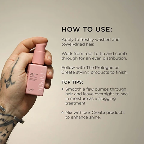 Image 3 - A tattooed hand holds a pink ARKIVE The Good Habit Hybrid Oil bottle labeled THE GOOD HABIT HYBRID OIL HUILE POUR CHEVEUX 50 ml e 1.7 fl. oz., positioned next to instructions reading HOW TO USE: Apply to freshly washed and towel-dried hair. Work from root to tip and comb through for an even distribution. Follow with The Prologue or Create styling products to finish. TOP TIPS: Smooth a few pumps through hair and leave overnight to seal in moisture as a slugging treatment. Mix with our Create products to enhance shine. Image 4 - A close-up of a pink pump bottle with liquid visible on its side, featuring text that reads Jojoba Oil supports hair hydration & scalp health, Baobab Oil enhances moisture & shine, THE GOOD HABIT HYBRID OIL HUILE POUR CHEV, and HEADCARE FOR YOU, YOURS & THEIRS beyond great hair, and creating great hair, my aim is to create a world that makes a positive difference to how people feel about themselves. Image 6 - The image displays dark hair strands with overlaid text presenting statistics: 100% of users said their hair felt smoother & more nourished after first use*; 96% of users said their hair felt more hydrated and less frizzy after first use*; 94% of users said hair looked shinier and healthier after 4 weeks*; *Tested on a group of x50 of different genders, ages, and hair types to ensure a universal outcome over 4 weeks. Image 7 - A close-up of a branch with white flowers and green leaves in the foreground, with a blurred orange fruit and light-colored objects in the background, accompanied by text that reads SMELLS LIKE: FUTURE BLOOM A genderful floral fragrance that emulates a sun-soaked summer walk: liberating, luminous and full of potential. HEAD NOTES MANDARIN RHUBARB HEART NOTES JASMINE LILY OF THE VALLEY GROUND NOTES TEA ROSE VANILLA. Image 8 - A flat lay showcases various pink ARKIVE BY ADAM REED hair care products, including a bottle marked 180 ml e 6.0 FL. OZ. (US), The Good Habit Hybrid Oil Huile pour Cheveux 50 ml e 1.7 FL. OZ. (US) bottle, The Future Youth Treatment Mask Masque de Traitement tube, The Crown Scalp Scrub Gommage Pour Cuir Chevelu tube, and a 60 ml e 2.03 FL. OZ. (US) dropper bottle, along with overlay text MADE WITHOUT: ALUMINIUM ALCOHOL AMMONIA LACTOSE LATEX MINERAL OIL PARABENS SULPHATE GLUTEN TALC, and icon labels for VEGAN, Certified B Corporation, MADE WITH RECYCLED CONTENT, Cruelty Free International, and AWARD WINNING.