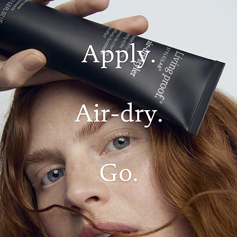 Image 1 - A close-up of a woman with red hair holding a black tube of hair product above her head, accompanied by the text Apply Air-dry Go.
Image 10 - A hand is shown applying a small amount of cream from a black pump bottle, accompanied by the visible text that reads reduces air-dry time.
Image 11 - A woman with long dark hair is holding a black tube of hair product while smiling, with text highlighting the products features: Algae-based Polymer lasting hold, Proprietary Smoothing Tech tames frizz, and Bentonite clay soft texture.
Image 2 - A woman with wavy brown hair is shown in profile against a light background, with text that reads Smooth, crunch-free style that lasts all day.
Image 3 - A black tube of Living Proof air-dry styler sits against a white background with text stating Instantly reduces frizz by 86% and a footnote indicating *Versus untreated.
Image 4 - A comparison image showing a tube of Living Proof air-dry styler against a background of wavy brown hair, with text describing the benefits of the product on the left and drawbacks of a rival product on the right: All-day air-dry style, Ingredient blend delivers soft hold, Fast-drying + texture + frizz-reduction, Lightweight formula on the left and Styles fall out quickly, Resins leave hair crunchy, Focused on frizz-reduction, Weighs hair down on the right.
Image 5 - A light blue background features the text: The Proof I got compliments on my waves/curls when I used it, and they asked if I was doing something new with my hair. LIZ F.
Image 6 - An infographic with a light blue background displaying the text: THE PROOF, followed by 100% agree their hair is not crunchy and 94% agree it tames frizz, with asterisks citing a 2-week external home use test.
Image 7 - Image shows a black tube of hair cream with a label that reads Living proof. air-dry styler Your go-to hair cream for an effortless & healthy look + No heat damage + No frizz + No Crunch.
Image 8 - A side-by-side comparison of two images showing a woman with long, wavy, brown hair; the left side labeled Before and the right side labeled After: StyleLab® Air-Dry Styler.
Image 9 - Side-by-side comparison images of a man with wavy hair before and after using a hair product, with visible text labeling the left image Before and the right image After: StyleLab® Air-Dry Styler.